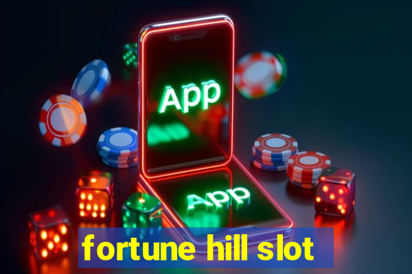 fortune hill slot