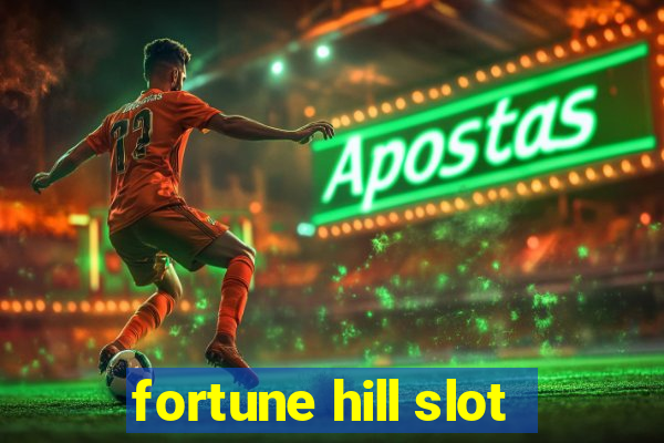 fortune hill slot