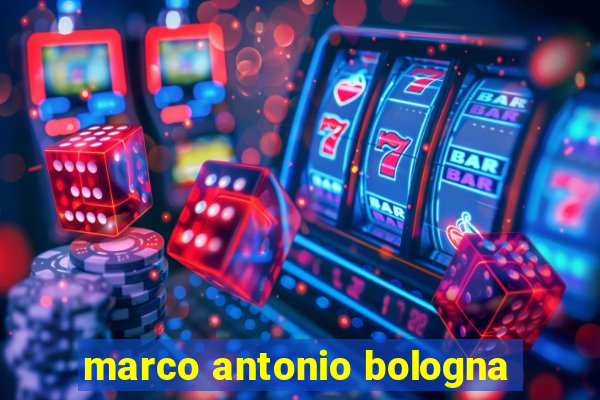 marco antonio bologna