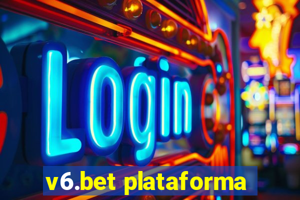 v6.bet plataforma