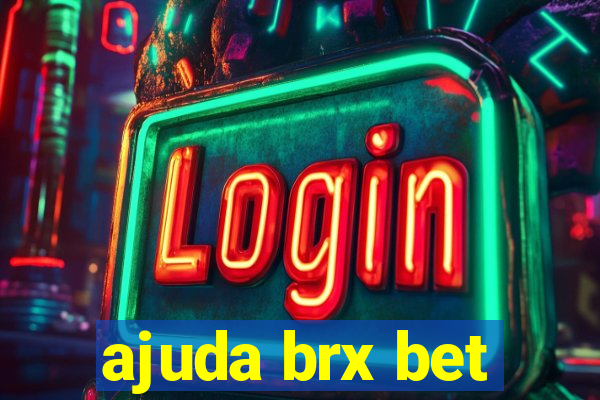 ajuda brx bet