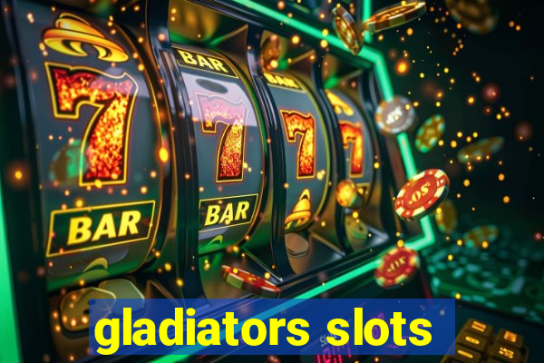 gladiators slots