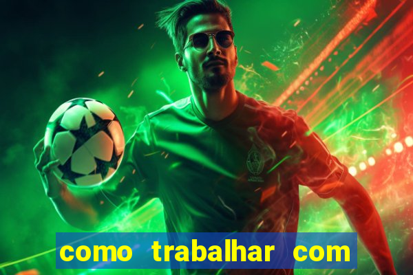 como trabalhar com jogos de aposta