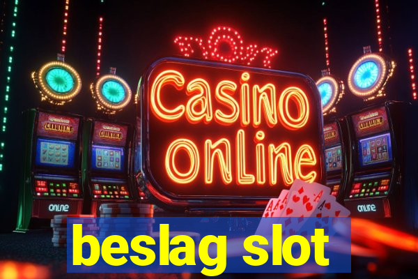 beslag slot