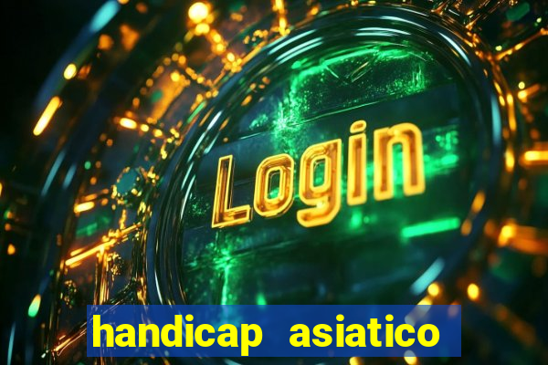 handicap asiatico com jogo em andamento