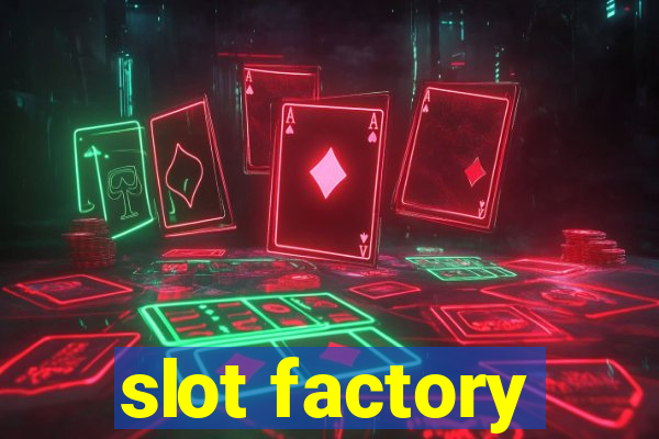 slot factory