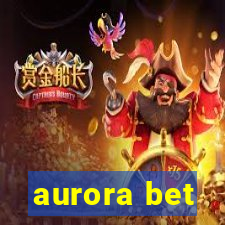 aurora bet