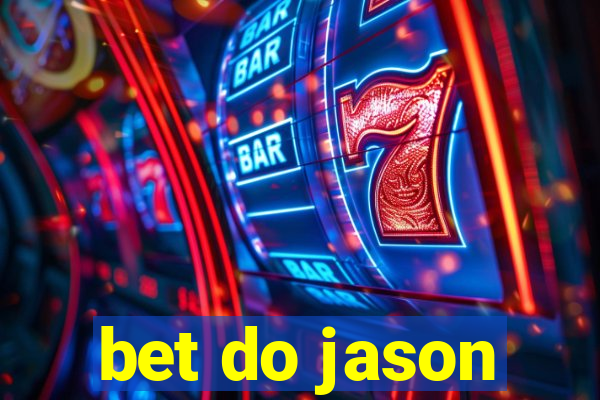 bet do jason