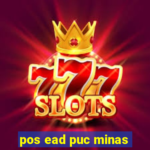 pos ead puc minas