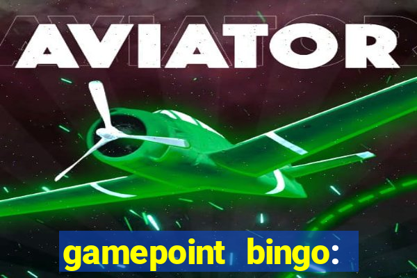 gamepoint bingo: jogo de bingo