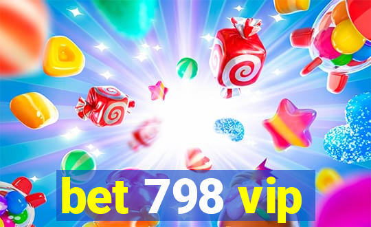 bet 798 vip