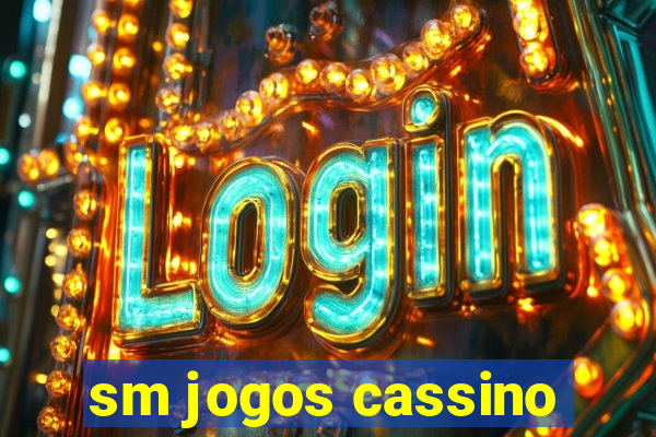 sm jogos cassino