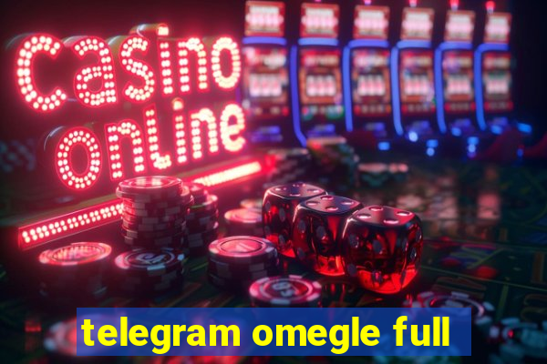 telegram omegle full