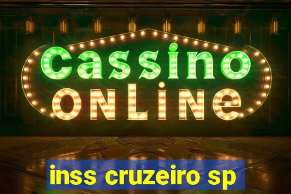 inss cruzeiro sp