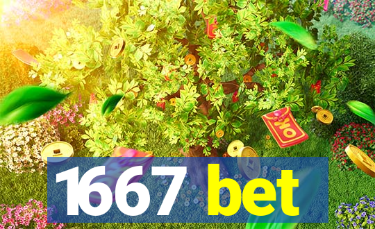 1667 bet