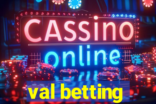 val betting