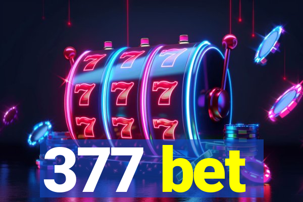 377 bet