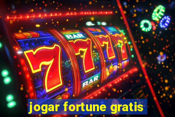 jogar fortune gratis