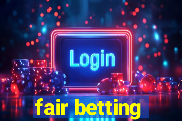 fair betting