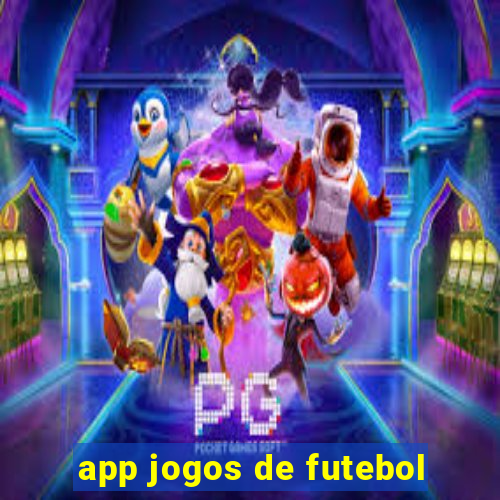 app jogos de futebol