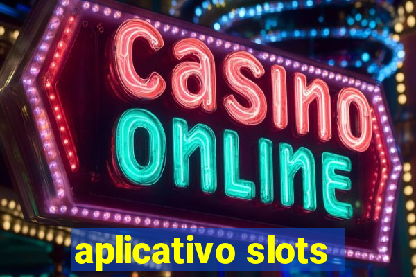 aplicativo slots