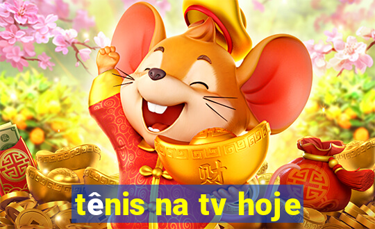 tênis na tv hoje