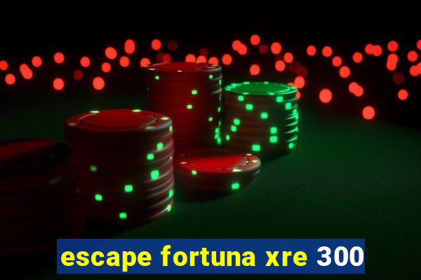 escape fortuna xre 300