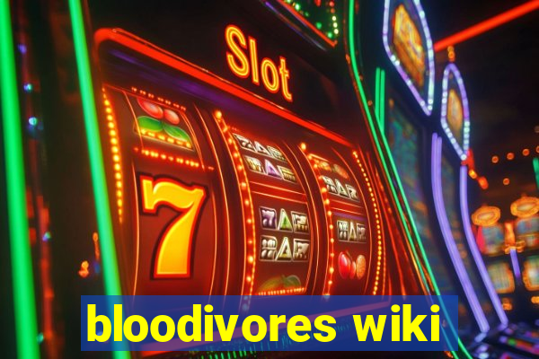 bloodivores wiki