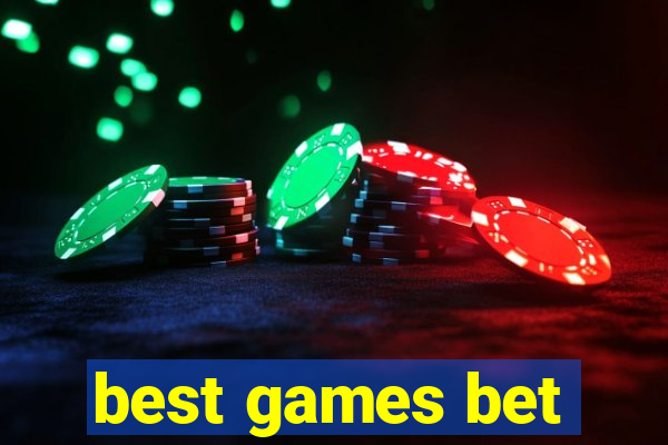 best games bet