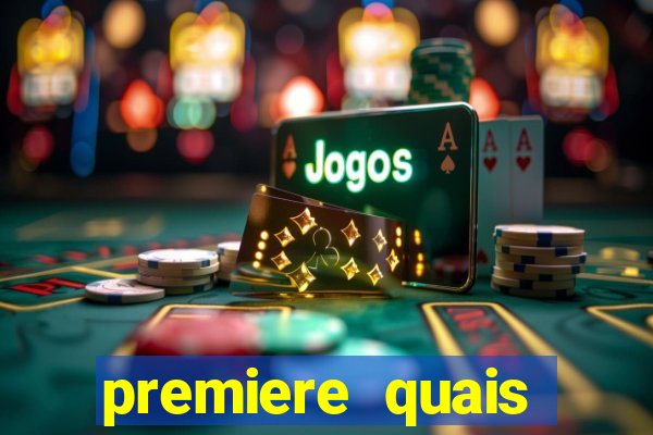 premiere quais jogos passam