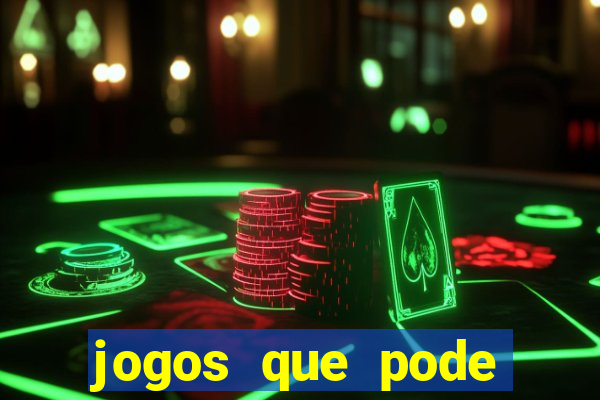 jogos que pode ganhar dinheiro de verdade