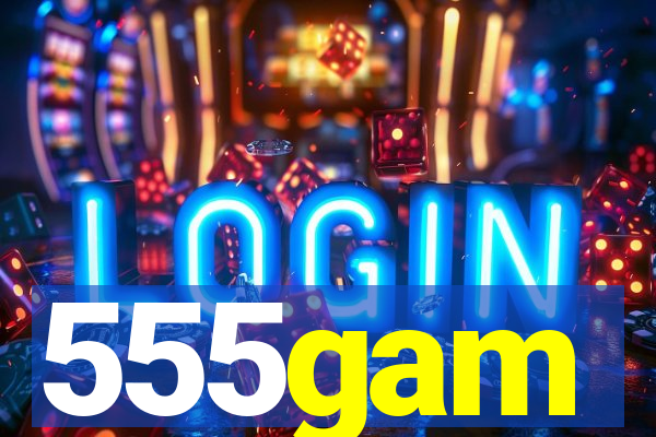 555gam