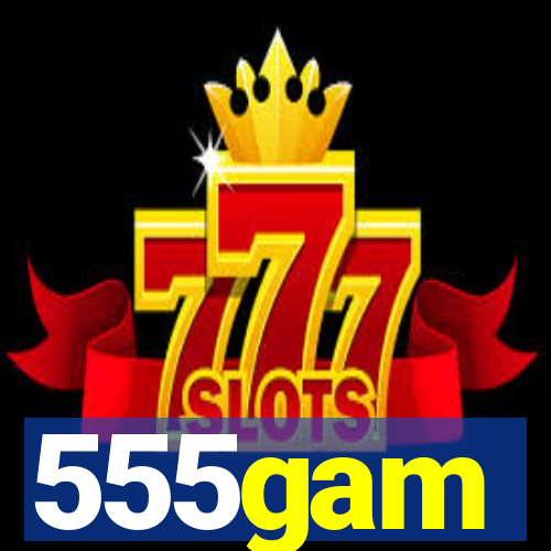 555gam