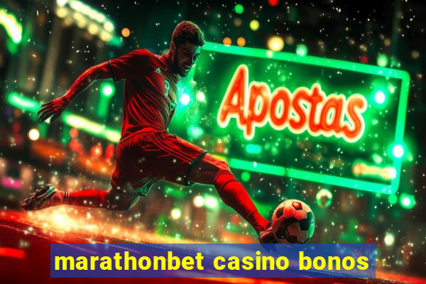 marathonbet casino bonos