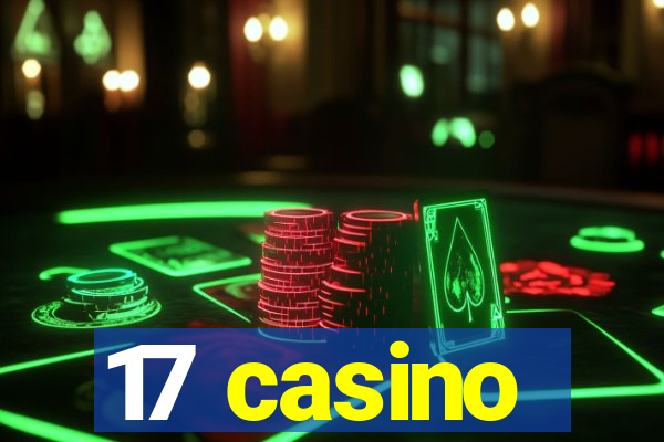 17 casino