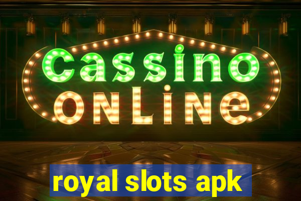 royal slots apk