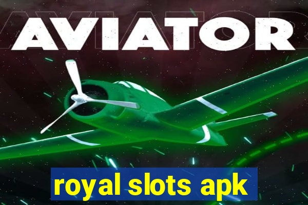 royal slots apk