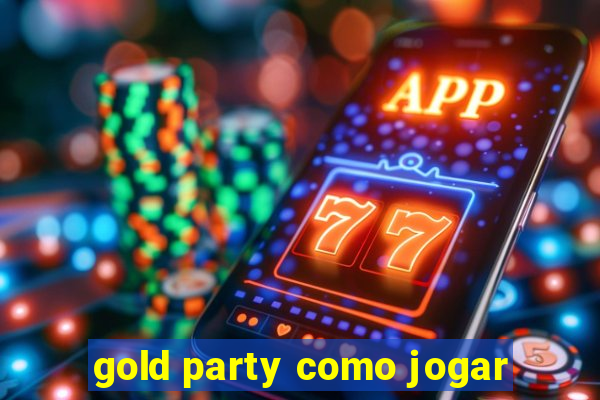 gold party como jogar