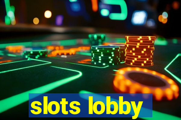 slots lobby