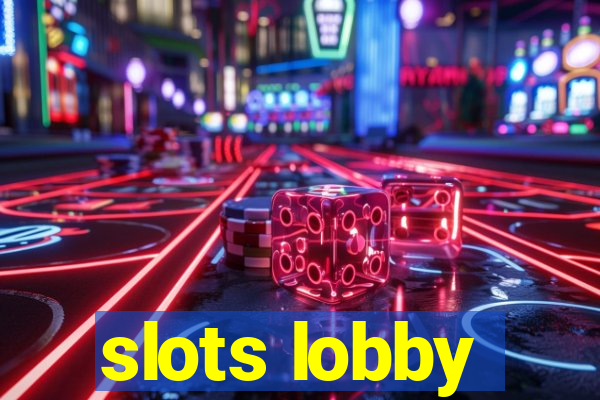 slots lobby