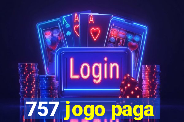 757 jogo paga