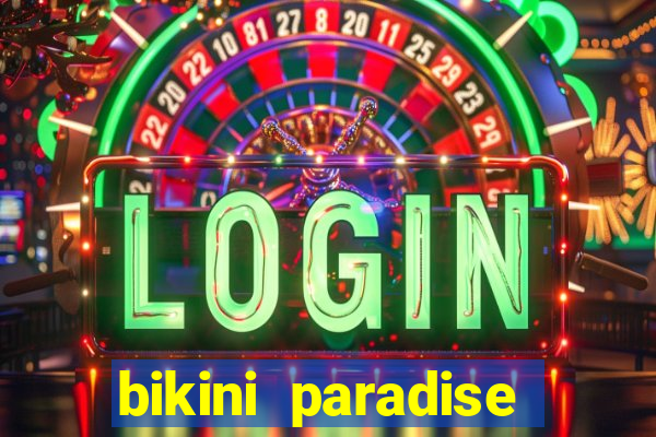 bikini paradise slot demo