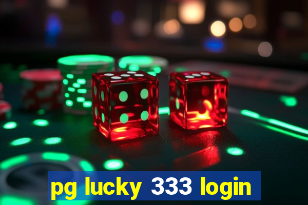 pg lucky 333 login