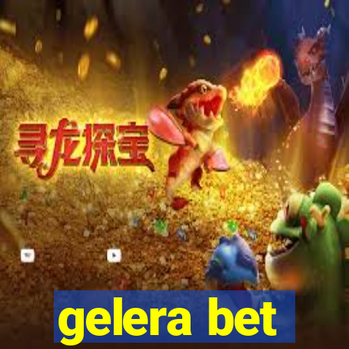 gelera bet