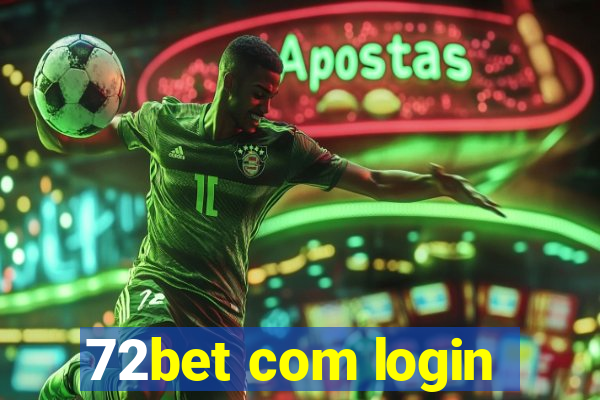 72bet com login