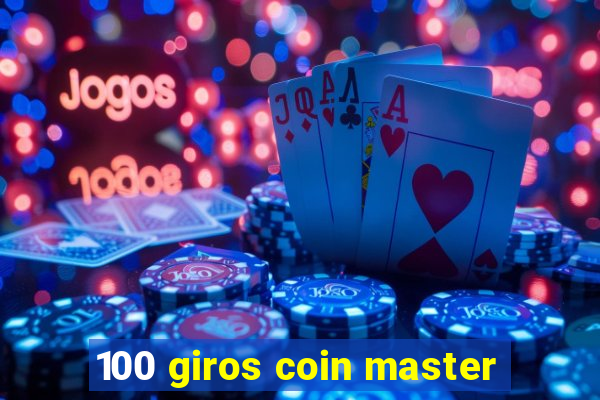 100 giros coin master