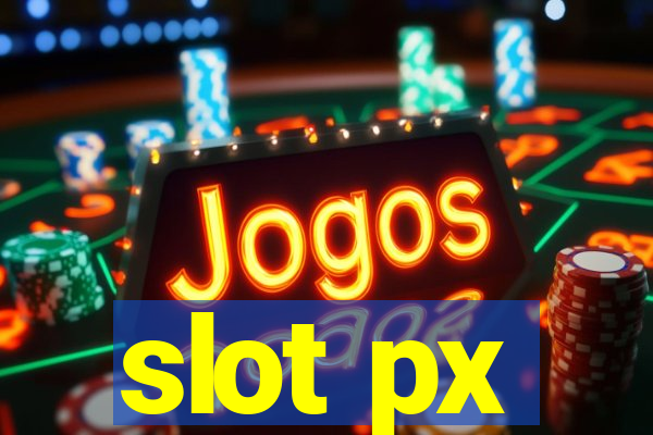 slot px