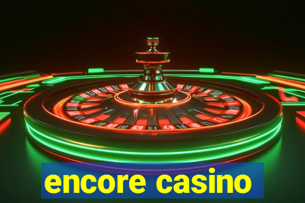 encore casino