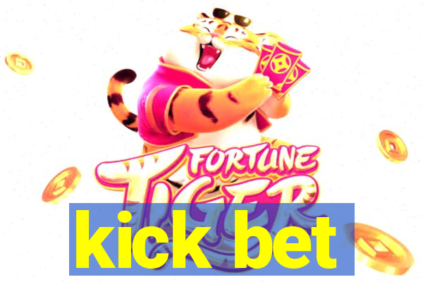 kick bet