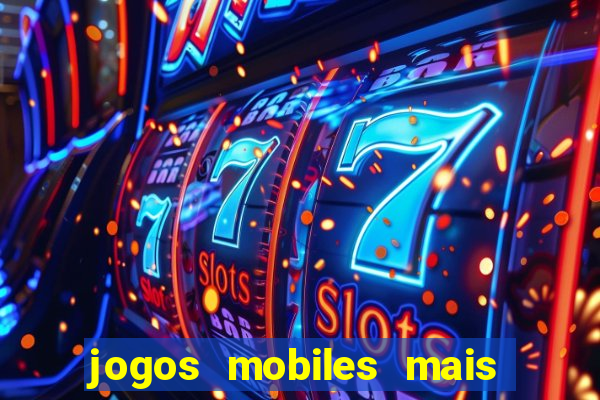 jogos mobiles mais jogados do mundo